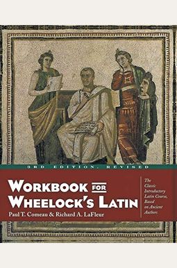 Workbook For Wheelocks Latin: An Introductory Course Workbook For Wheelocks Latin: An Introductory Course