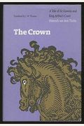 The Crown: A Tale Of Sir Gawein And King Arth