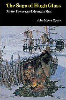 Saga Of Hugh Glass Saga Of Hugh Glass