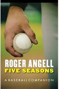 Five Seasons: A Baseball Companion