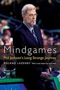 Mindgames: Phil Jackson's Long Strange Journey