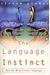 The Language Instinct: How The Mind Creates Language