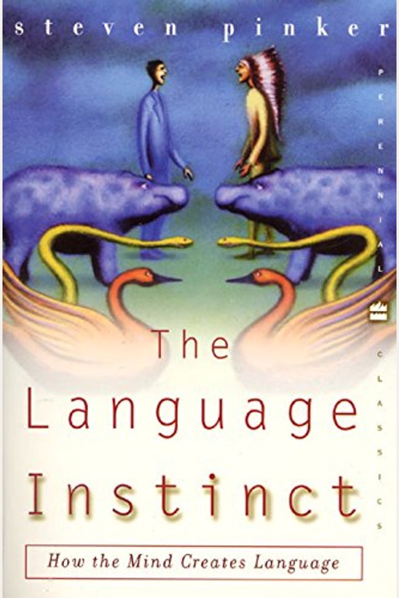 The Language Instinct: How the Mind Creates Language