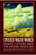 Covered Wagon Women, Volume 2: Diaries And Letters From The Western Trails, 1850 (Coverd Wagon Women)
