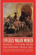 Covered Wagon Women, Volume 3: Diaries And Letters From The Western Trails, 1851