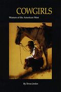 Cowgirls: Women Of The American West