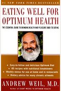 Eating Well For Optimum Health: The Essential Guide To Food, Diet, And Nutrition