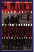 Black Hills/White Justice: The Sioux Nation versus the United States, 1775 to the Present