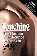 Touching: The Human Significance Of The Skin