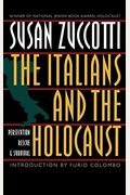 The Italians And The Holocaust: Persecution, Rescue, And Survival