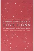 Linda Goodman's Love Signs: A New Approach To The Human Heart