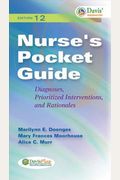 Nurse's Pocket Guide: Diagnoses, Prioritized Interventions And Rationales