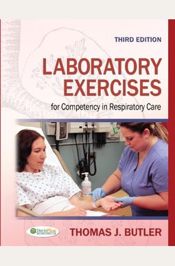 Laboratory Exercises For Competency In Respiratory Care Laboratory Exercises For Competency In Respiratory Care