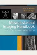Musculoskeletal Imaging Handbook: A Guide For Primary Practitioners