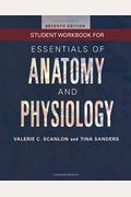 Student Workbook For Essentials Of Anatomy And Physiology