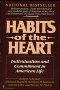 Habits Of The Heart: Individualism And Commitment In American Life