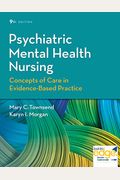 Psychiatric Mental Health Nursing: Concepts Of Care In Evidence-Based Practice [With Cdrom]