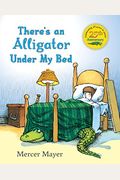 There's An Alligator Under My Bed