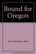 Bound For Oregon
