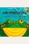 The Widemouthed Frog A Popup Book