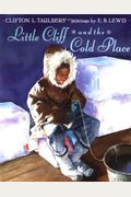 Little Cliff And The Cold Place