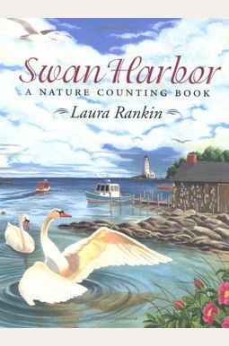 Swan Harbor: A Nature Counting Book Swan Harbor: A Nature Counting Book