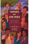 Heroes And She-Roes: Poems Of Amazing And Everyday Heroes