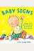 Baby Signs: A Baby-Sized Introduction To Speaking With Sign Language