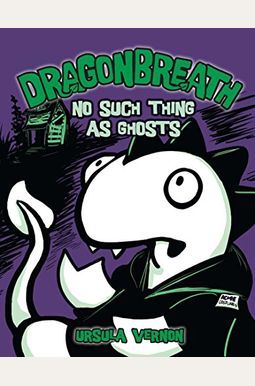 Dragonbreath #5: No Such Thing As Ghosts Dragonbreath #5: No Such Thing As Ghosts