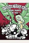Dragonbreath #7: When Fairies Go Bad