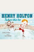Henry Holton Takes The Ice
