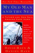 My Old Man And The Sea: A Father And Son Sail Around Cape Horn