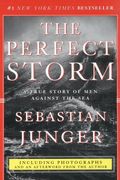 The Perfect Storm: A True Story Of Men Against The Sea