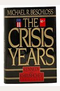 The Crisis Years: Kennedy And Krushchev, 1960-1963