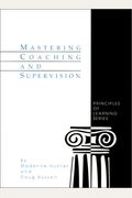 Mastering Coaching And Supervision