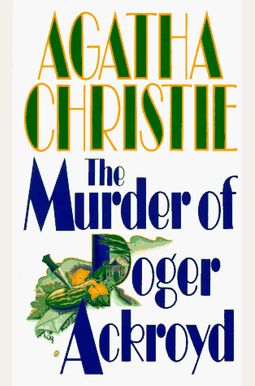 The Murder Of Roger Ackroyd The Murder Of Roger Ackroyd