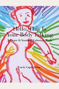 Hello, This Is Your Body Talking: A Draw-It-Yourself Coloring Book