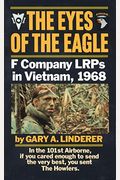 The Eyes Of The Eagle: F Company Lrps In Vietnam, 1968
