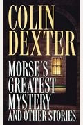 Morse's Greatest Mystery And Other Stories