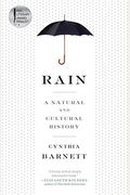Rain: A Natural And Cultural History