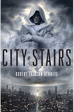 City Of Stairs (The Divine Cities) City Of Stairs (The Divine Cities)