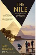 The Nile: Travelling Downriver Through Egypt's Past and Present