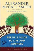 Bertie's Guide To Life And Mothers: A Scotland Street Novel (44 Scotland Street)