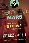 Veronica Mars (2): An Original Mystery By Rob Thomas: Mr. Kiss And Tell