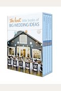 The Knot Little Books Of Big Wedding Ideas: Cakes; Bouquets & Centerpieces; Vows & Toasts; And Details