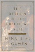 The Return Of The Prodigal Son Anniversary Edition: A Special Two-In-One Volume, Including Home Tonight