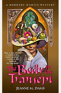 The Body In The Transept: A Dorothy Martin Mystery The Body In The Transept: A Dorothy Martin Mystery