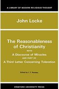 The Reasonableness of Christianity, and a Discourse of Miracles