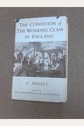 The Condition Of The Working Class In England
