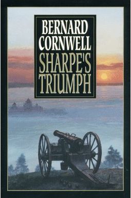 Sharpe's Triumph: Richard Sharpe And The Battle Of Assaye, September 1803 (Richard Sharpe's Adventure Series #2) Sharpe's Triumph: Richard Sharpe And The Battle Of Assaye, September 1803 (Richard Sharpe's Adventure Series #2)